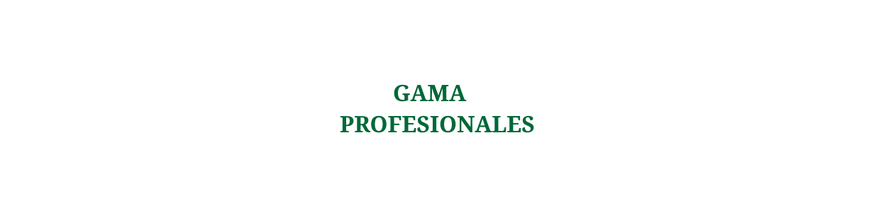 GAMA PROFESIONAL